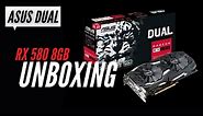 ASUS DUAL RX580 8GB OC Unboxing