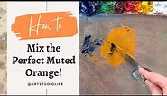 How To Get The Perfect Muted Orange Color Every Time