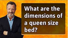 What are the dimensions of a queen size bed?