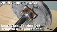2000 - 2006 Toyota Tundra Rear Wheel Bearing Complete Removal & Replacement Installation DIY 1st Gen