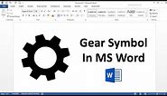 How to type Gear Symbol In MS Word