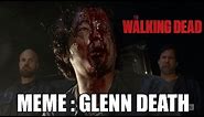 Meme Compilation : Glenn Death (TWD)