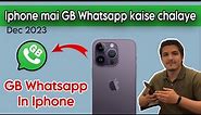Gb whatsapp in iphone | iphone mai gb whatsapp kaise chalayen| gb, fm, yo, aero whatsapp in iphone
