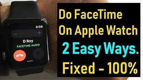 How to do FaceTime on Apple Watch in 2023- Fixed Need to Set up a FaceTime account before can make