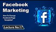 How To Change Facebook Page Template? [in 2023]
