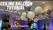 HOW TO INSTALL CEILING BALLOONS WITH MAGNETS | TUTORIAL