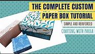 The complete custom gift box tutorial: simple and reinforced lidded boxes