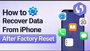 How to Recover Data after Factory Reset iPhone - Without Backup