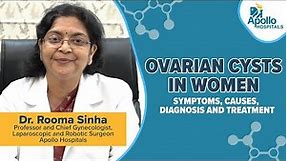 Ovarian cysts in women : Symptoms | Causes | Diagnosis | Treatment | Dr Rooma Sinha