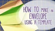 How to Make an Envelope Using a Template