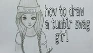 How to draw a swag girl tumblr