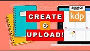 CREATE & UPLOAD Your First Notebook to Sell on Amazon KDP | Start to Finish Step-by-Step Tutorial