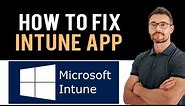 ✅ How to Fix Intune App Error Code 0X0 (Full Guide)
