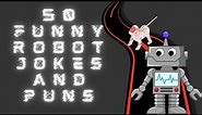 50 Funny Robot Jokes and Puns