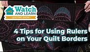 Four tips for using rulers in your quilt borders - HQ Watch & Learn Quilting Show Episode 6