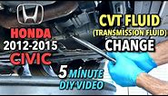 Honda Civic CVT Fluid Change 2014-2015 - 5 Minute DIY Video