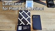 Latercase for Pixel Fold Review!! #teampixel