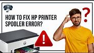 How to Fix HP Printer Spooler Error | Printer Tales