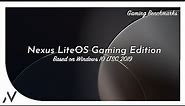 Nexus LiteOS 10 : Gaming Edition LTSC | Windows 10 LiteOS (17763.4645) | Gaming Benchmarks