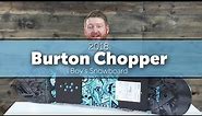 2018 Burton Chopper Boy's Snowboard