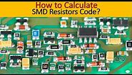 How to calculate smd resistor value ||EIA-96 smd Code ||SMD Resistor Coding Explained with Examples