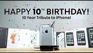 iPhone Turns 10 Years Old! A Nostalgic Look Back