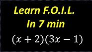 Learn FOIL In 7 Min (Fast Review On How To Multiply Binomials)