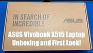 ASUS Vivobook X515 15 inch Laptop Unboxing and First Look