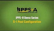 IPPS-A Demo Series: S-1 Pool Configuration