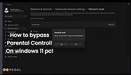 How to bypass parental control on pc windows 11!