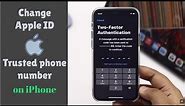 Change Apple ID Trusted Phone Number on iPhone | Get Apple ID Verification Code on a New Number