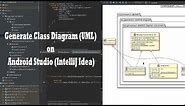 How to Generate Class Diagram (UML) on Android Studio (IntelliJ Idea)