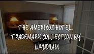 The Americus Hotel, Trademark Collection by Wyndham Review - Allentown , United States of America
