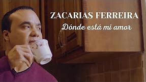 Zacarías Ferreira - Donde Esta Mi Amor (Bachata Video Oficial)