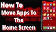 How To Move Apps Back To Your Home Screen