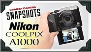 Cameta Camera SNAPSHOTS - Nikon COOLPIX A1000