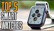 Top 5 Best Smart Watch for Android & iOS 2019