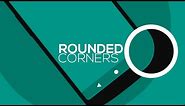 How To Get Rounded Corners On Any Android Phone [NO ROOT]