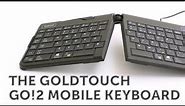 The Goldtouch Go!2 Ergonomic Mobile Keyboard