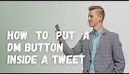 How to Add a Direct Message Button Inside a Tweet