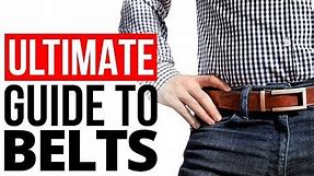 Man's Ultimate Belt Guide | Casual Vs Formal | Buckle, Strap & Sizing For Men's Belts