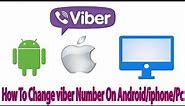 Deactivating! How To Change viber Number On Android/iphone/Pc/Laptop