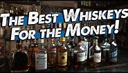 The BEST Whiskey for YOUR Money! Top 5 Value Bourbons Out Right Now!