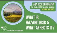 What is Hazard Risk & What Affects it? AQA GCSE Geography | Natural Hazards 2