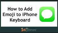 How to Add Emojis to iPhone Keyboard