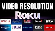 How to change video resolution in a Roku device: 4K, 1080P, 720P