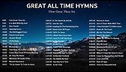 Great All Time Hymns - How Great Thou Art, Just As I Am and more Gospel Music!