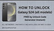 How To Unlock Samsung Galaxy S24 FREE by Unlock Code Generator