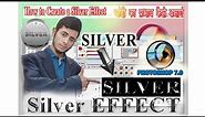 Silver Effect Photoshop7.0 | silver effect | Silver | Apply 1 Secret Techniques Improve text color