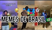 Memes de Brasil / Memes do Brasil 🇧🇷